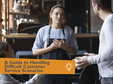 A Guide to Handling Difficult Customer Service Scenarios