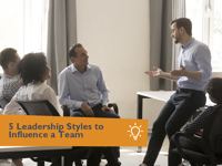 5 Leadership Styles to Influence a Team