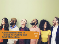 Unconscious Bias in Talent Recruiting and Staff Retention Expert LMS