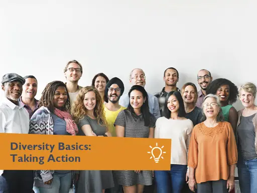 Diversity Basics: Taking Action
