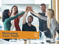 Motivating Your Team